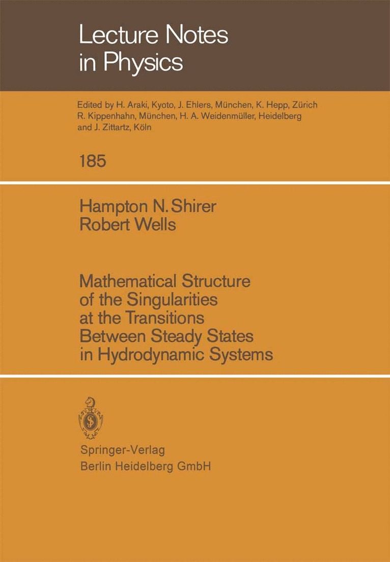 H.N. Shirer, R. Wells - Mathematical Structure of the Singularities at the Transitions Between Steady States in Hydrodynamic Systems, Häftad