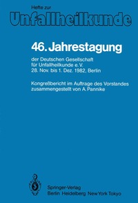 46. Jahrestagung der Deutschen Gesellschaft f�r Unfallheilkunde e.V.