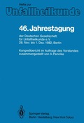 46. Jahrestagung der Deutschen Gesellschaft f�r Unfallheilkunde e.V.