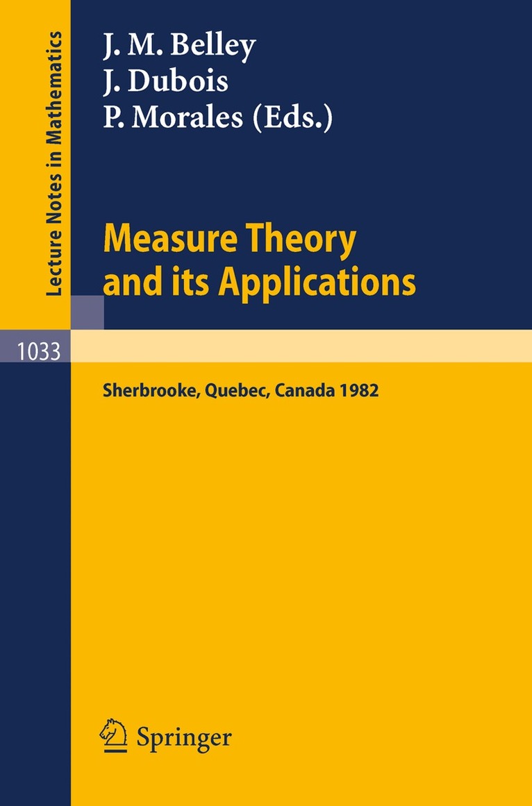 J.M. Belley, J. Dubois, P. Morales - Measure Theory and its Applications, Häftad