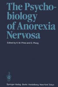 Psychobiology of Anorexia Nervosa
