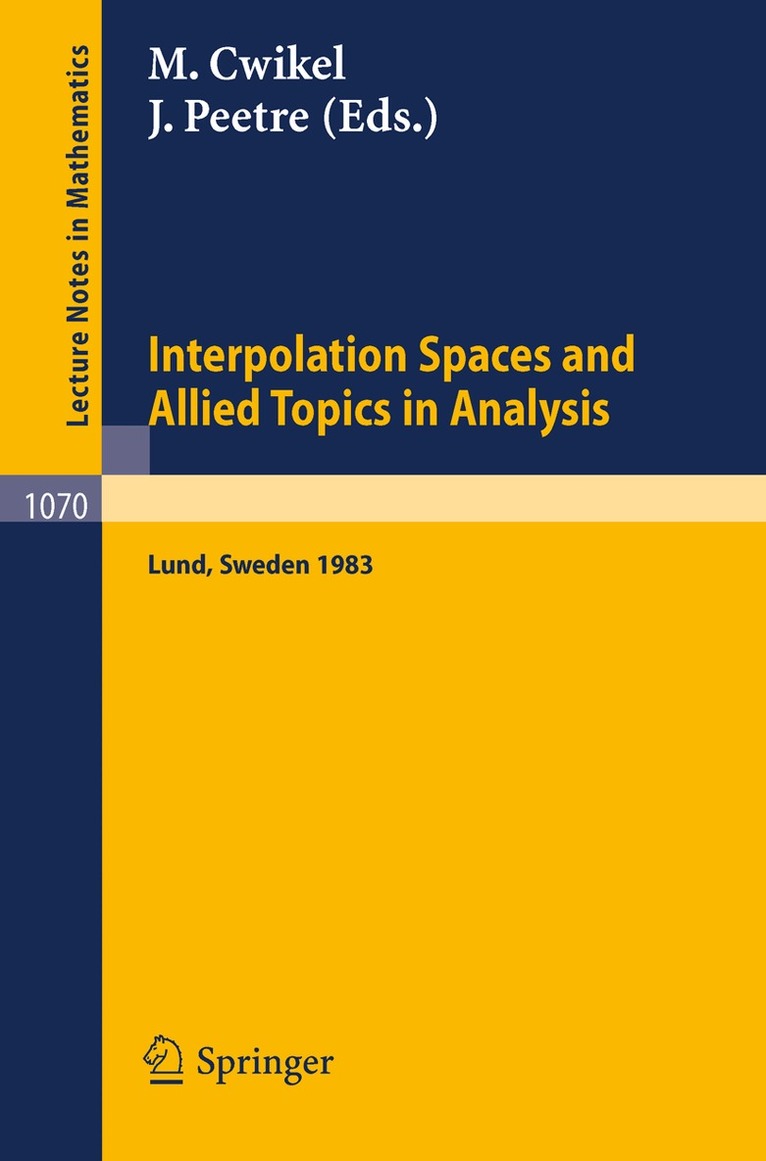 M. Cwikel, J. Peetre - Interpolation Spaces and Allied Topics in Analysis, Häftad. Tillgänglighet: Lägg i varukorg
