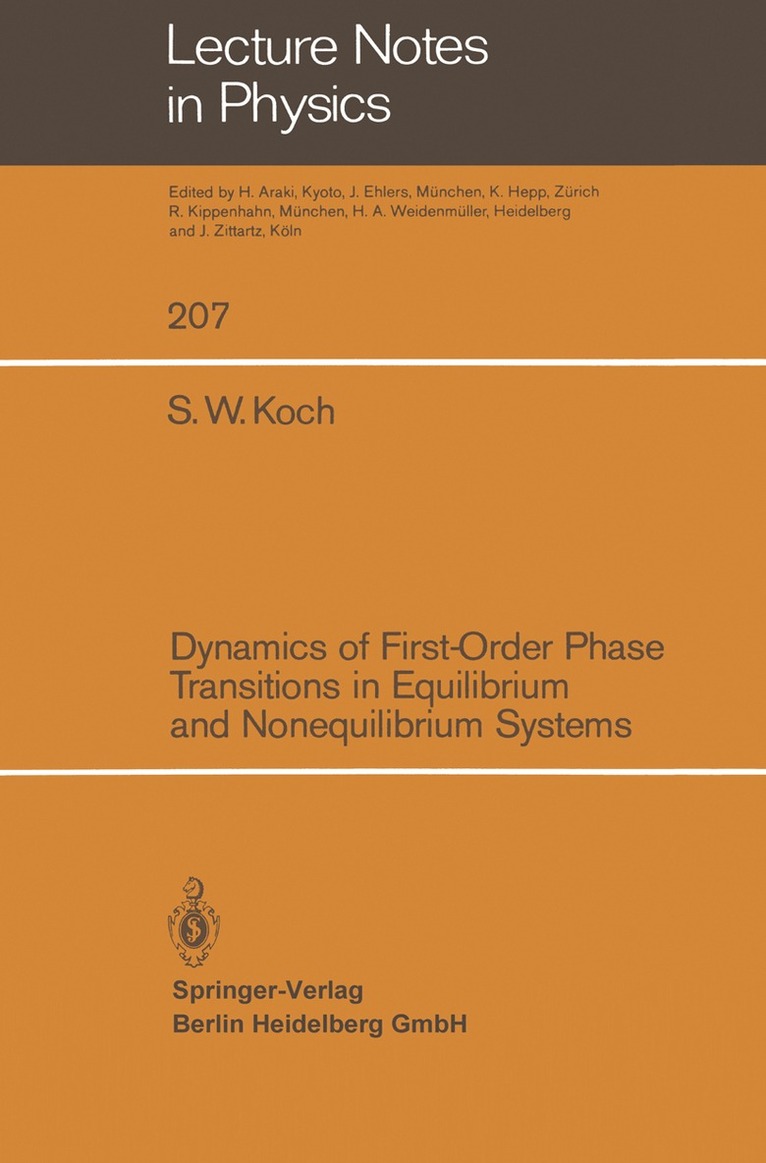 S. W. Koch - Dynamics of First-Order Phase Transitions in Equilibrium and Nonequilibrium Systems, Häftad. Tillgänglighet: Lägg i varukorg