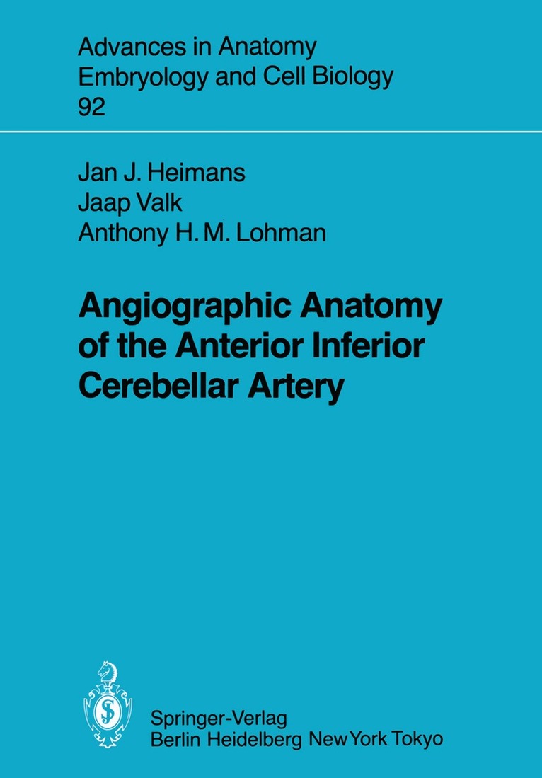J.J. Heimans, J. Valk, A.H.M. Lohman - Angiographic Anatomy of the Anterior Inferior Cerebellar Artery, Häftad