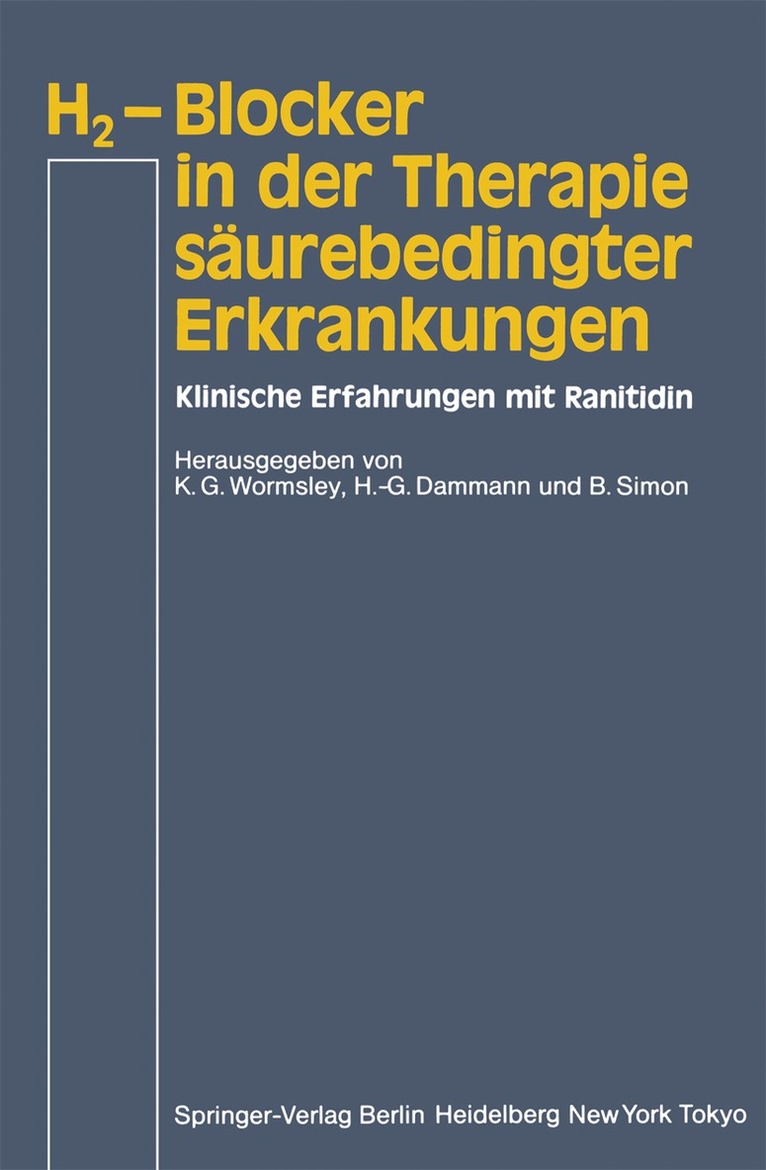 K.G. Wormsley, H.-G. Dammann, B. Simon - H2-Blocker in der Therapie säurebedingter Erkrankungen, Häftad