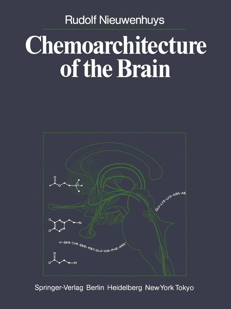 R. Nieuwenhuys - Chemoarchitecture of the Brain, Häftad
