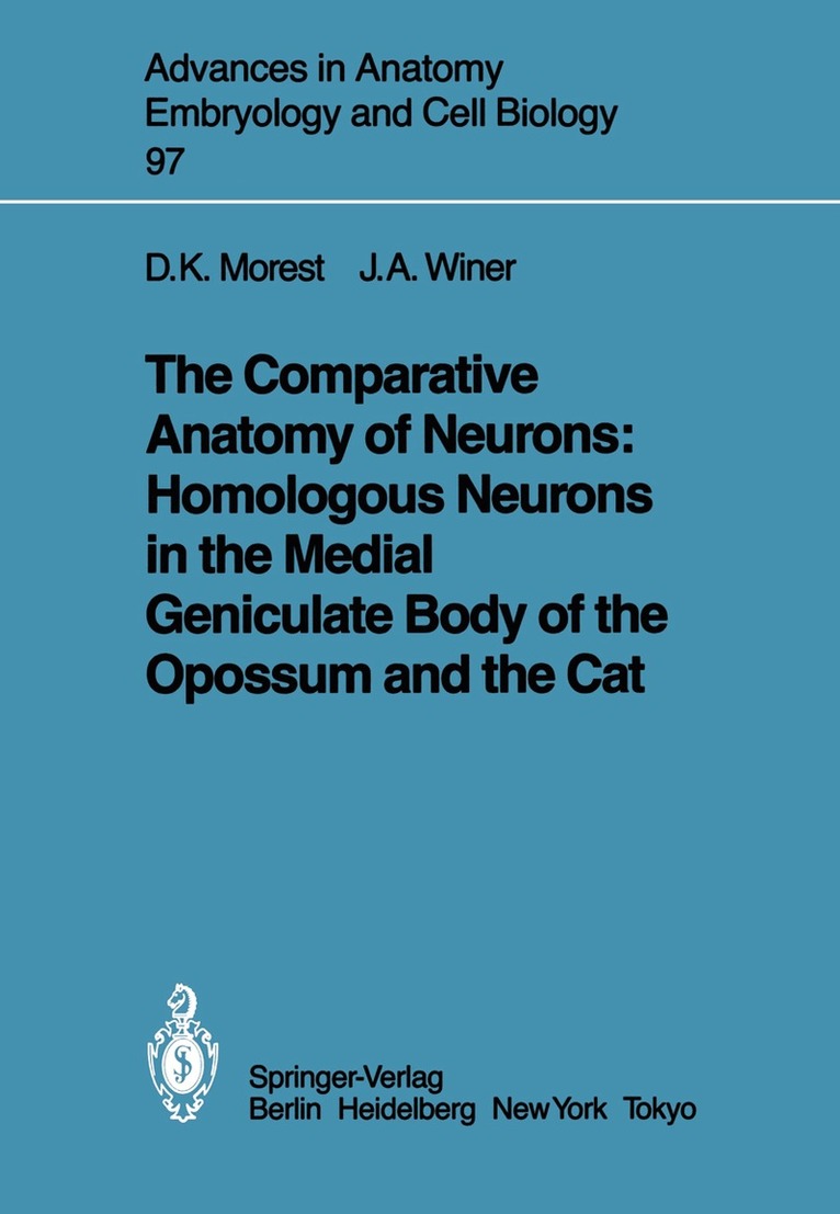 D. Kent Morest, Jeffery A. Winer - Comparative Anatomy of Neurons: Homologous Neurons in the Medial Geniculate Body of the Opossum and the Cat, Häftad. Tillgänglighet: Lägg i varukorg