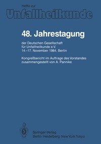 48. Jahrestagung der Deutschen Gesellschaft f�r Unfallheilkunde e.V.