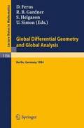Global Differential Geometry and Global Analysis 1984