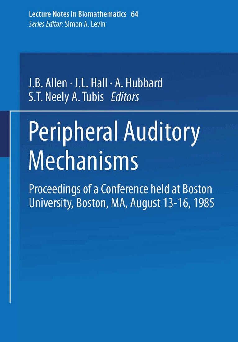 J.B. Allen, J.L. Hall, A. Hubbard, S.T. Neely, A. Tubis - Peripheral Auditory Mechanisms, Häftad