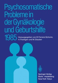 Psychosomatische Probleme in der Gyn�kologie und Geburtshilfe 1985