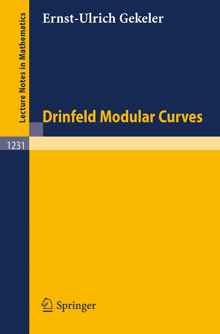Ernst-Ulrich Gekeler - Drinfeld Modular Curves, Häftad