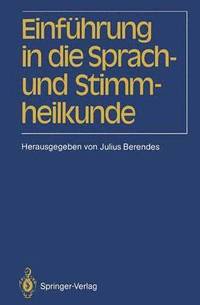 Einfhrung in die Sprach-und Stimmheilkunde