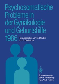 Psychosomatische Probleme in der Gyn�kologie und Geburtshilfe 1986