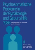 Psychosomatische Probleme in der Gyn�kologie und Geburtshilfe 1986