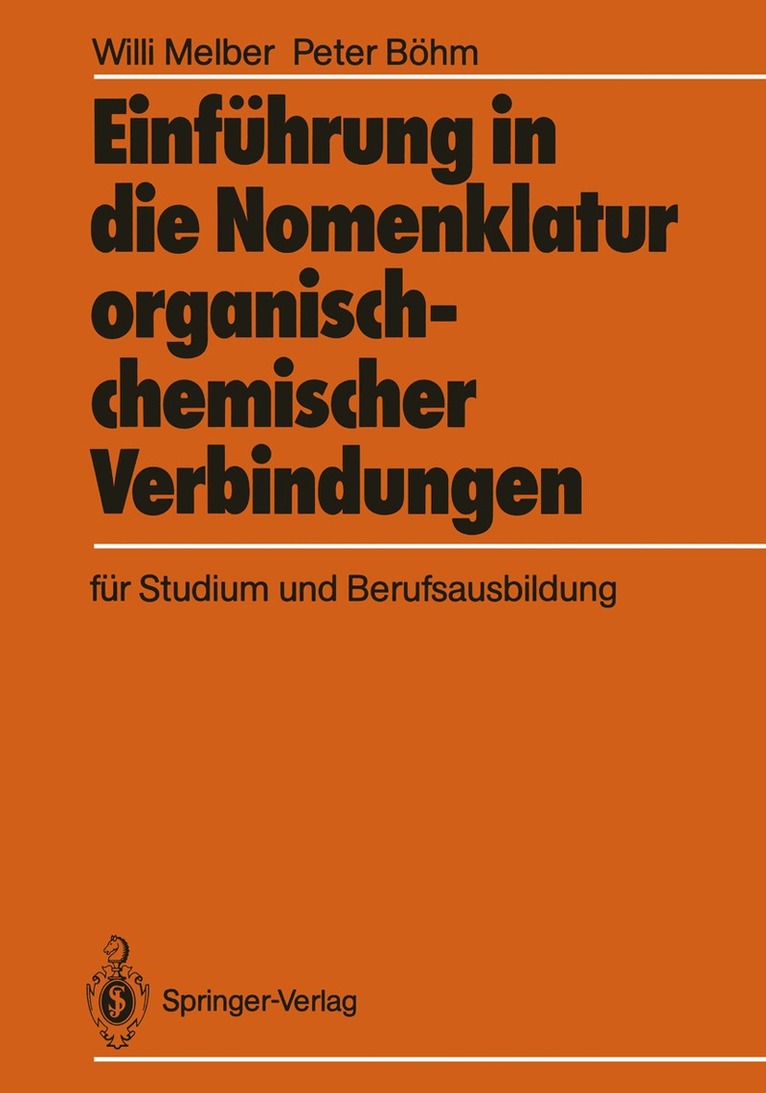 Willi Melber, Peter Böhm - Einführung in die Nomenklatur organisch-chemischer Verbindungen für Studium und Berufsausbildung, Häftad