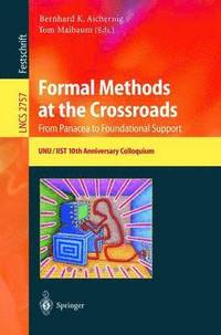 Formal Methods at the Crossroads. From Panacea to Foundational Support