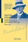 David Hilbert's Lectures on the Foundations of Arithmetic and Logic 1894-1917