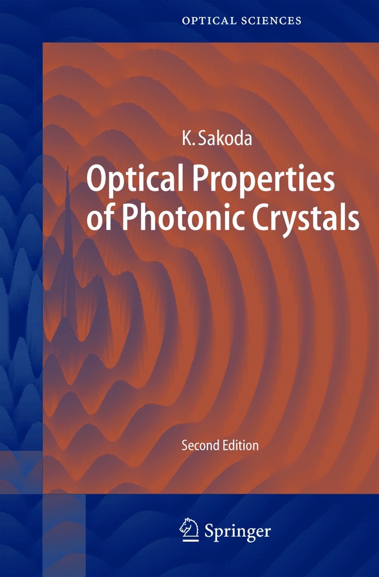 Kazuaki Sakoda - Optical Properties of Photonic Crystals, Inbunden