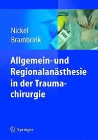 Allgemein- und Regionalansthesie in der Traumachirurgie