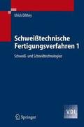 Schweitechnische Fertigungsverfahren 1