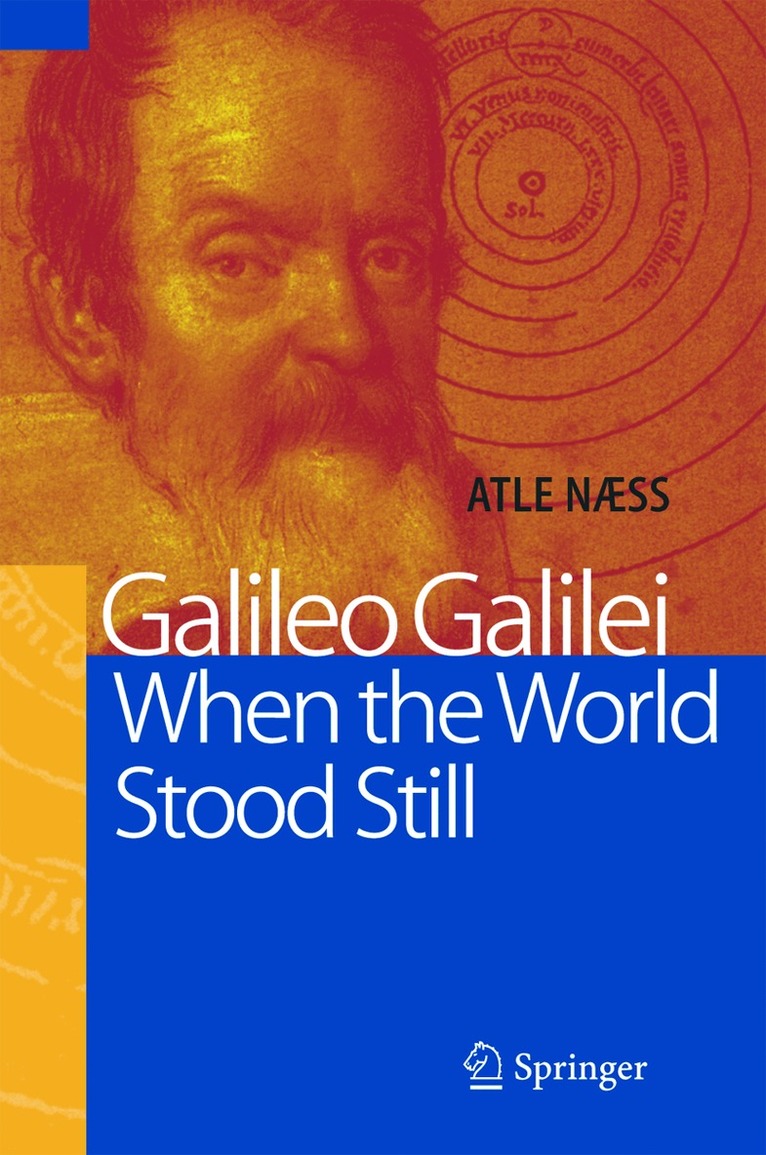 Atle Naess - Galileo Galilei - When the World Stood Still, Inbunden