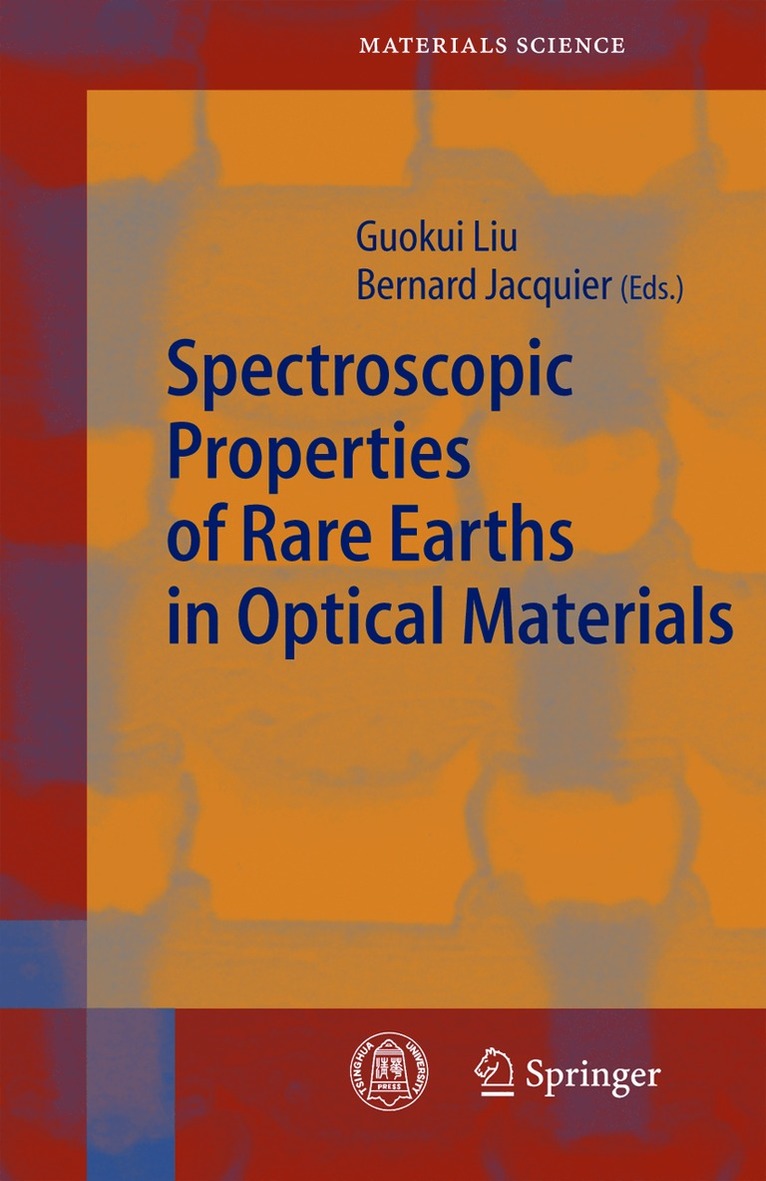 Guokui Liu, Bernard Jacquier - Spectroscopic Properties of Rare Earths in Optical Materials, Inbunden