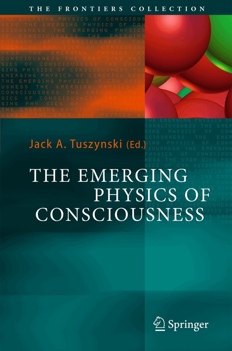 Jack A. Tuszynski - Emerging Physics of Consciousness, Inbunden. Tillgänglighet: Lägg i varukorg