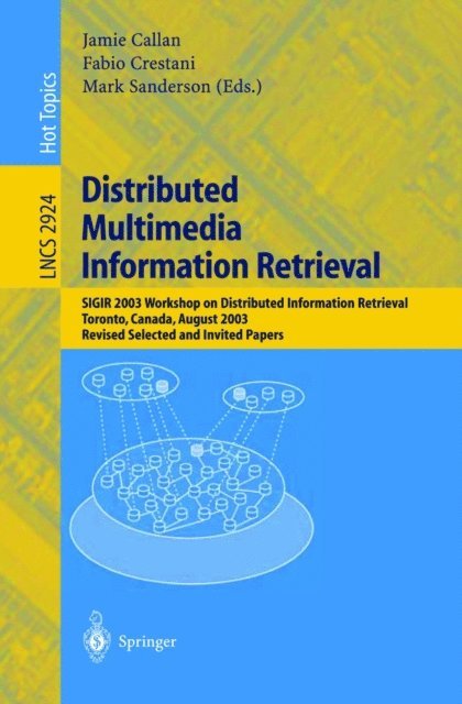Mark Sanderson, Fabio Crestani, Jamie Callan - Distributed Multimedia Information Retrieval, E-bok