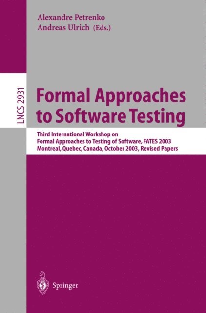 Andreas Ulrich - Formal Approaches to Software Testing, E-bok