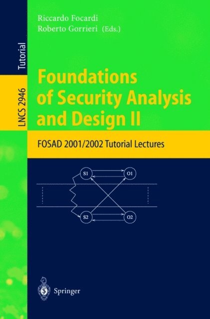 Roberto Gorrieri, Riccardo Focardi - Foundations of Security Analysis and Design II, E-bok