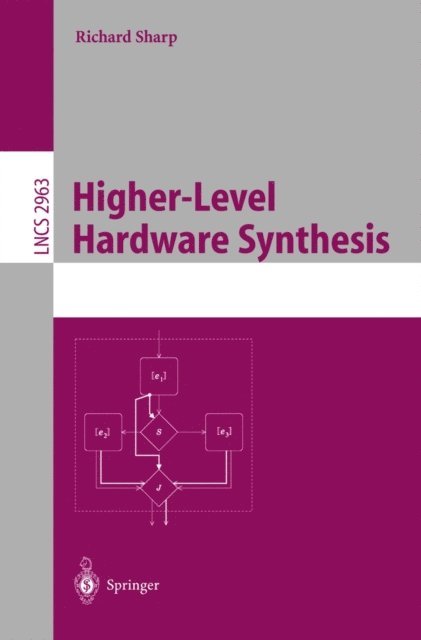 Richard Sharp - Higher-Level Hardware Synthesis, E-bok