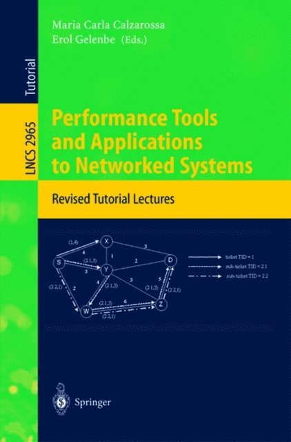 Erol Gelenbe, Maria Carla Calzarossa - Performance Tools and Applications to Networked Systems, E-bok