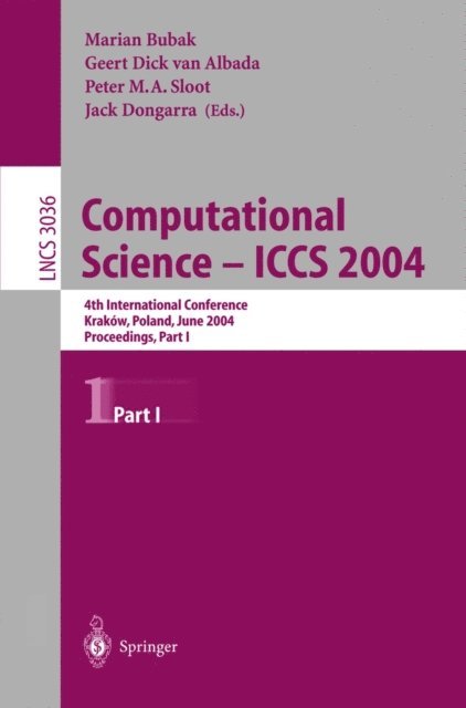 Jack J. Dongarra, Peter M.A. Sloot, Geert D.van Albada, Marian Bubak - Computational Science - ICCS 2004, E-bok