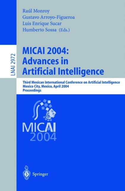 Humberto Sossa, Luis Enrique Sucar, Gustavo Arroyo-Figueroa, Raul Monroy - MICAI 2004: Advances in Artificial Intelligence, E-bok
