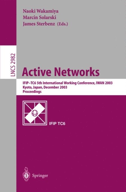 James Sterbenz, Marcin Solarski, Naoki Wakamiya - Active Networks, E-bok