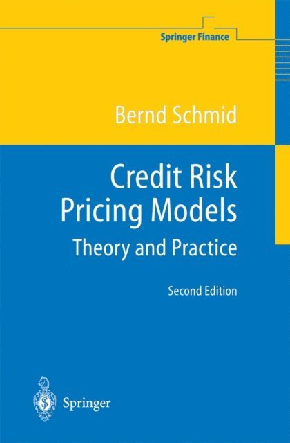 Bernd Schmid - Credit Risk Pricing Models, E-bok