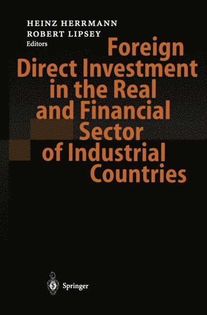 Robert Lipsey, Heinz Herrmann - Foreign Direct Investment in the Real and Financial Sector of Industrial Countries, E-bok