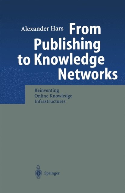 Alexander Hars - From Publishing to Knowledge Networks, E-bok