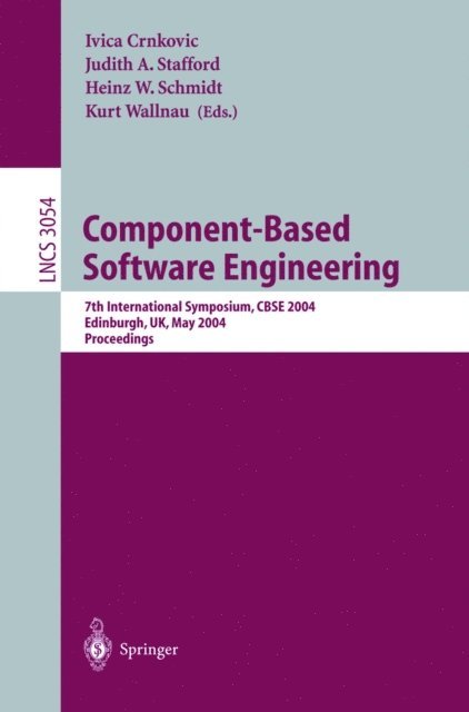 Kurt Wallnau, Heinz W. Schmidt, Judith A. Stafford, Ivica Crnkovic - Component-Based Software Engineering, E-bok