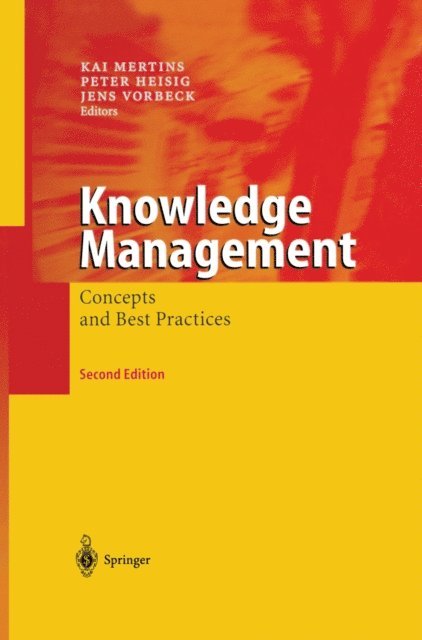 Jens Vorbeck, Peter Heisig, Kai Mertins - Knowledge Management, E-bok