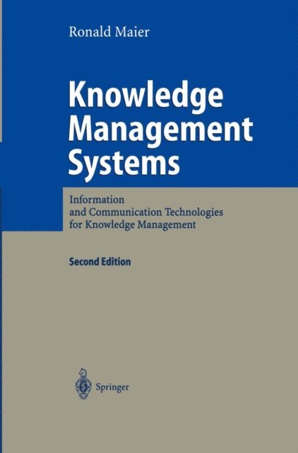 Ronald Maier - Knowledge Management Systems, E-bok