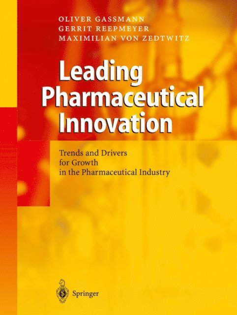 Maximilian von Zedtwitz, Gerrit Reepmeyer, Oliver Gassmann - Leading Pharmaceutical Innovation, E-bok