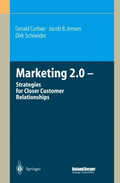 Dirk Schneider, Jacob B. Jensen, Gerald Corbae - Marketing 2.0, E-bok