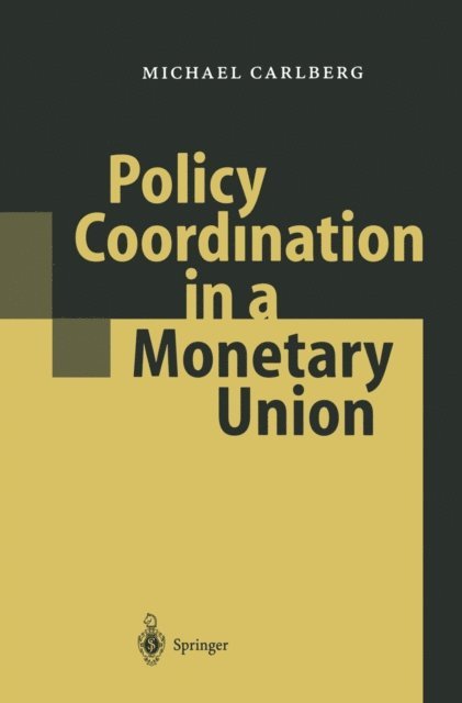 Michael Carlberg - Policy Coordination in a Monetary Union, E-bok