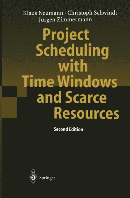 Jurgen Zimmermann, Christoph Schwindt, Klaus Neumann - Project Scheduling with Time Windows and Scarce Resources, E-bok