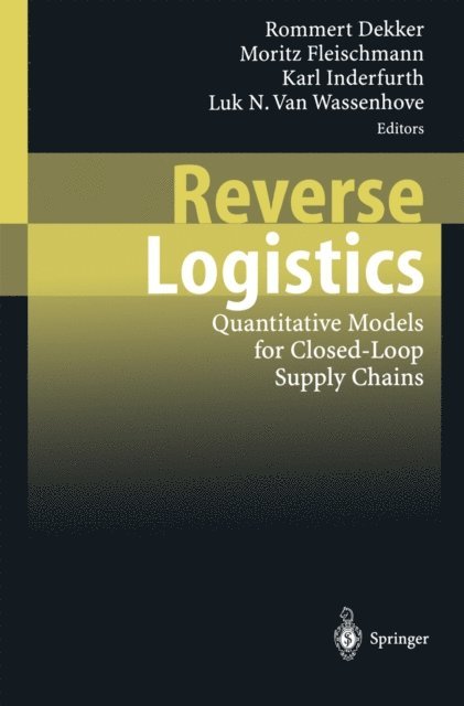 Luk N. van Wassenhove, Karl Inderfurth, Moritz Fleischmann, Rommert Dekker - Reverse Logistics, E-bok