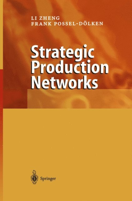 Frank Possel-Dolken, Li Zheng - Strategic Production Networks, E-bok