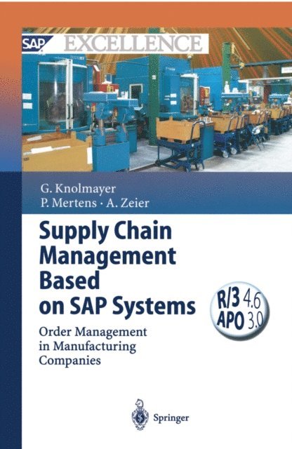 Alexander Zeier, Peter Mertens, Gerhard F. Knolmayer - Supply Chain Management Based on SAP Systems, E-bok