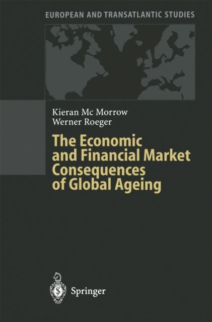 Werner Roger, Kieran McMorrow - Economic and Financial Market Consequences of Global Ageing, E-bok